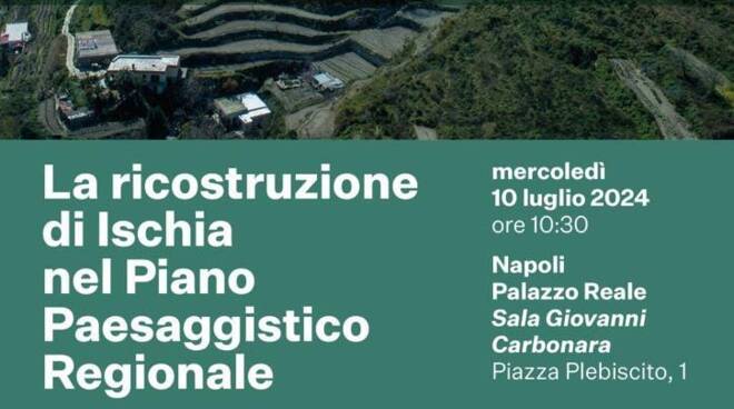  LA RICOSTRUZIONE DI ISCHIA NEL PIANO PAESAGGISTICO REGIONALE